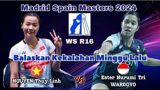 Luar Biasa | Ester N Wardoyo (INA) vs Nguyen Thuy Linh (MYA) | Madrid Spain Masters 2024; #badminton