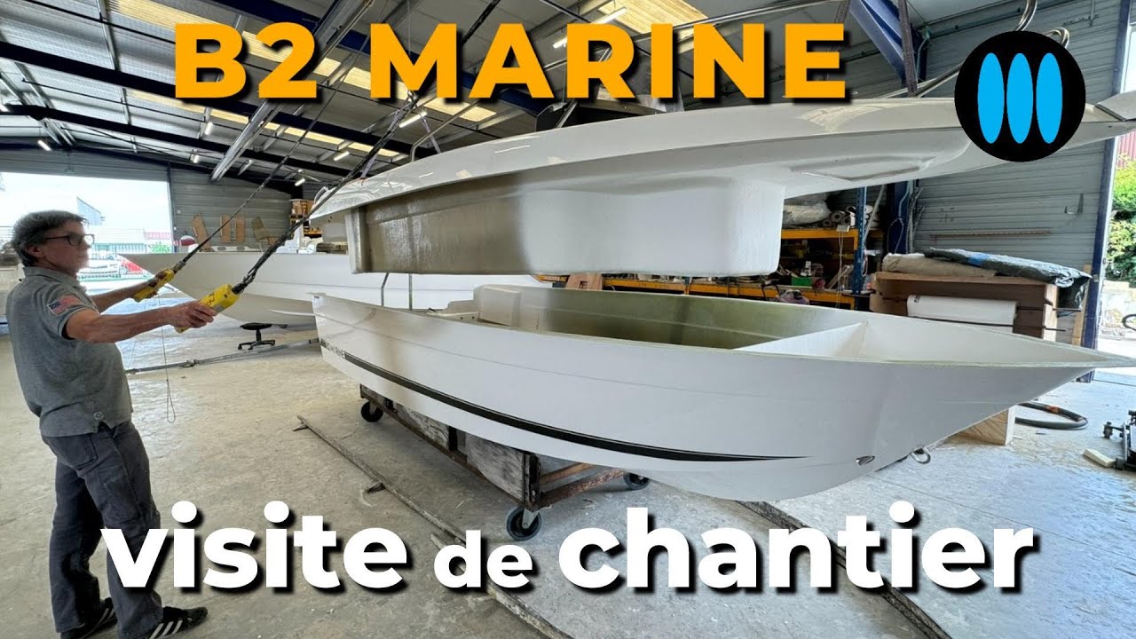Visite du chantier B2 Marine (33), constructeur des hors-bords Cap-Ferret et voiliers Djinn
