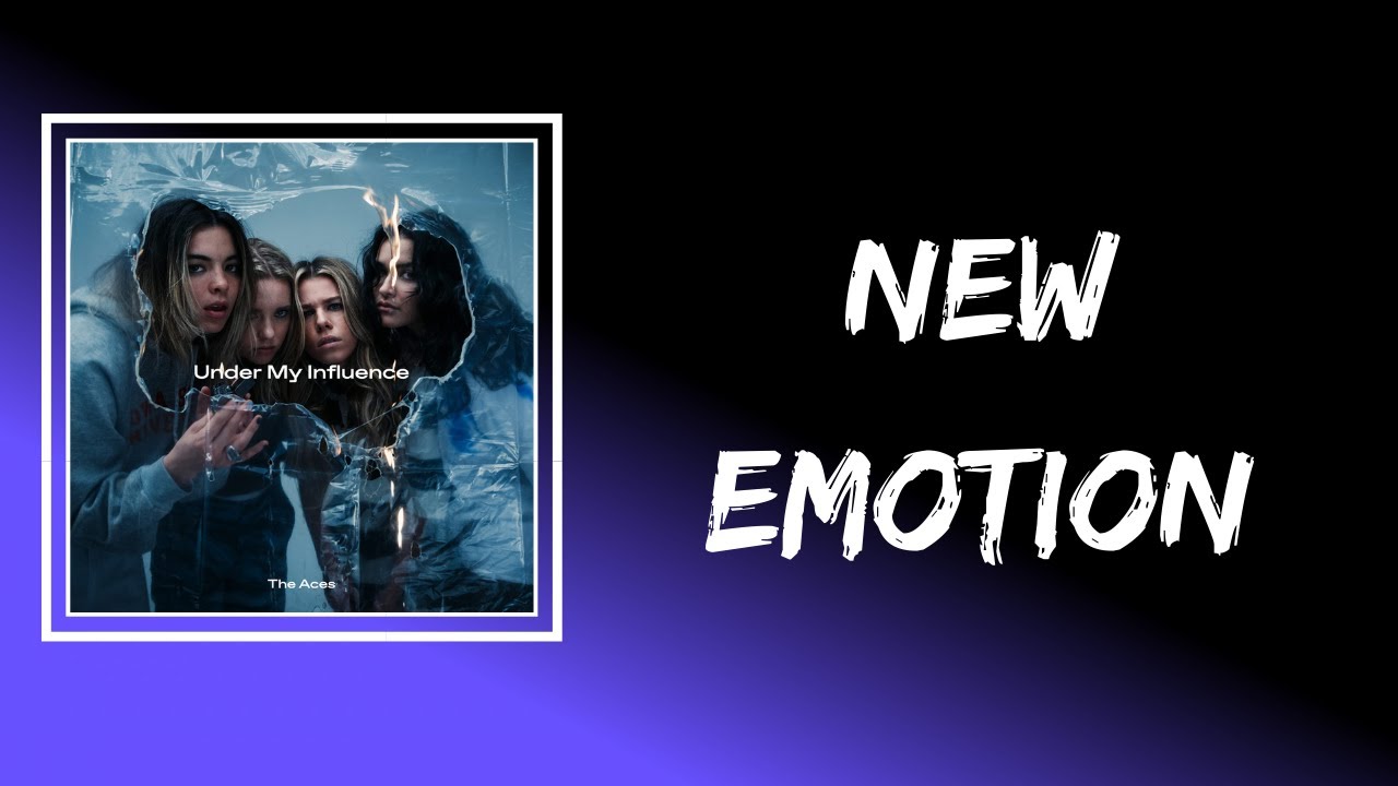 The Aces - New Emotion (Lyrics) - YouTube