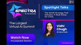 3AI Spectra - Spotlight Talks - The GenAI Strategy That Delivers: A Must-Know for CXOs