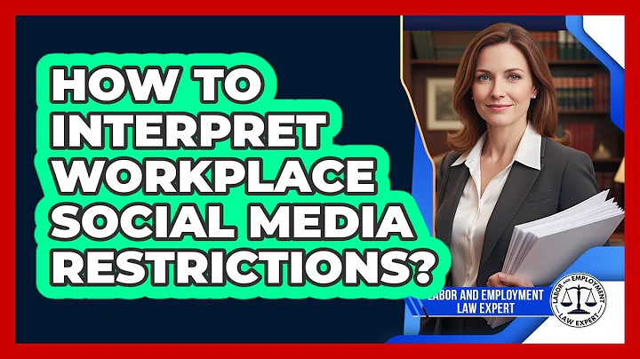 How To Interpret Workplace Social Media Restrictions?