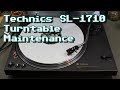 Technics sl1710 turntable maintenance