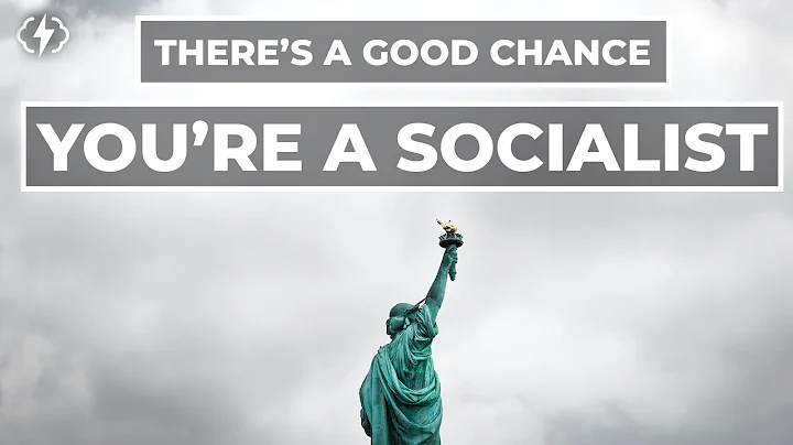You're Probably Already A Socialist