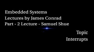 Embedded Systems:  Interrupts