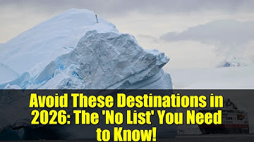 Avoid These Destinations in 2026: The 