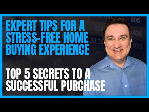Expert Tips for a Stress-Free Home Buying Experience: Top 5 Secrets to a Successful Purchase