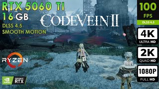 Code Vein II | Max Settings | DLSS4.5 + Smooth Motion | RTX 5060 Ti 16GB | 4K, 2K, 1080p