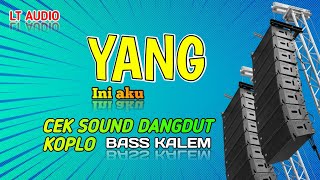 YANG - Rhoma Irama || Cek Sound Dangdut koplo