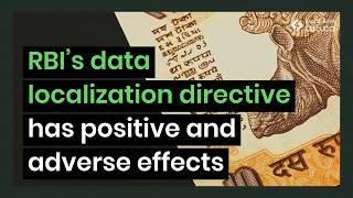 Effects of RBI’s data localisation directive