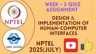 Design & Implementation Of Human-Computer Interfaces Week 3 Quiz Assignment | NPTEL 2025 (July) |