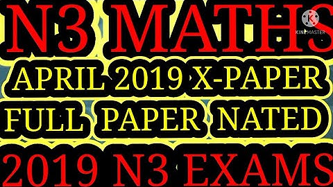 Mathematics N3 April 2019 Question Paper and Memo| Mathematics N3 Past Papers and Memo