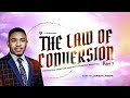 The Law of Conversion - Converting Spiritual Assets to Tangible Realities (part 2) || Pst. Japheth