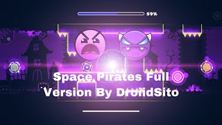 (Rebeat it) Space Pirates Full Version By DroiidSito All Coins 100% Complete || Geometry Dash World