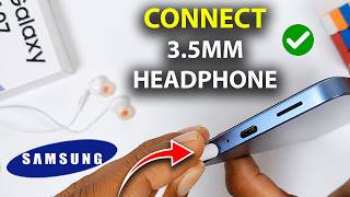 Samsung A07: How to Connect 3.5mm Headphones
