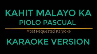 Kahit Malayo Ka - Piolo Pascual (Karaoke Version)