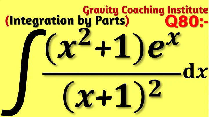 Q80 | Integrate ∫((x^2+1)e^x)/(x+1)^2 | Integration of ((x^2+1)e^x)/(x+1)^2 | ((x^2+1)e^x)/(x+1)^2