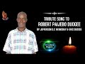 TRIBUTE SONG TO ROBERT PAIJEBO DUOGEE BY JEFFERSON D K  NUANGBAY & ERIC DUO