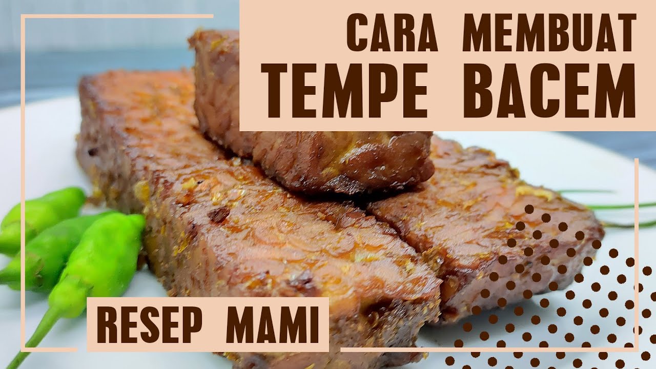 Resep Bikin Tempe Bacem yang Enak Ala Resep Mami YouTube