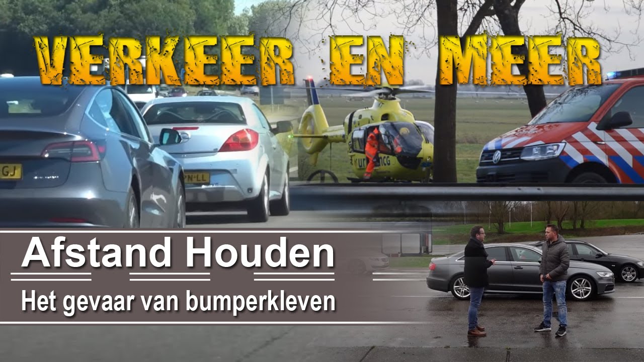 Afstand Houden - Verkeer en Meer - Beelden uit de Praktijk - 2 Seconden en waarom?