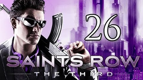 Saints Row 3 the Third Walkthrough - Part 26 Stop All the Downloading Let