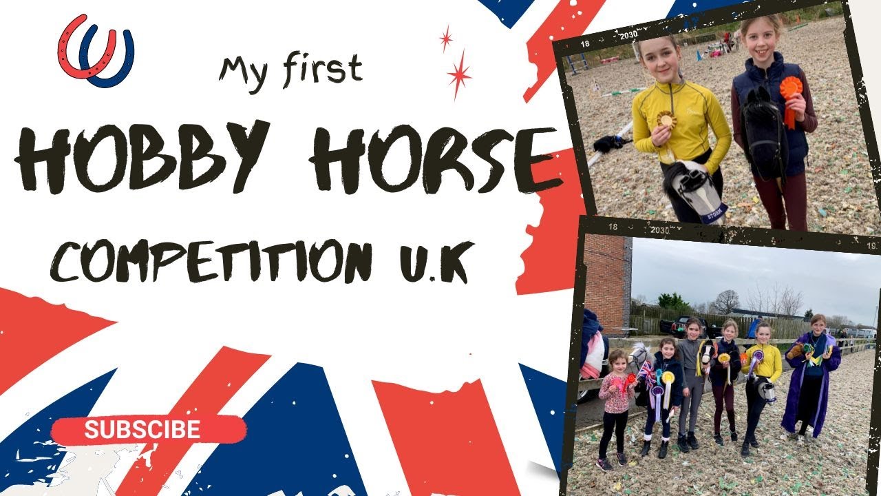BRITISH HOBBY HORSE COMPETITION YouTube
