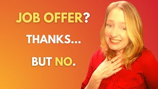 How to Decline a Job Offer (with examples)