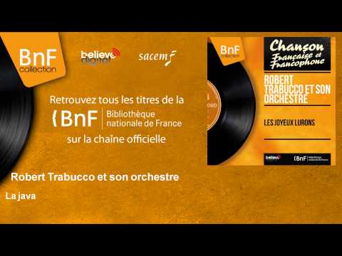 Robert Trabucco et son orchestre - La java