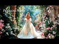𝐩𝐥𝐚𝐲𝐥𝐢𝐬𝐭 The Princess Waltz Awakening In The Rose Garden 