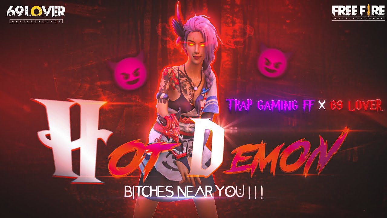 HOT DEMON B!TCHES NEAR U ! |Free Fire Velocity Montage |TrapGamingff X @69_Lover