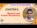 Mineral and Power Resources | Class 8 Geography Chapter 3 | Full Chapter | Social Science | NCERT