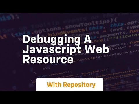 Debugging a javascript web resource