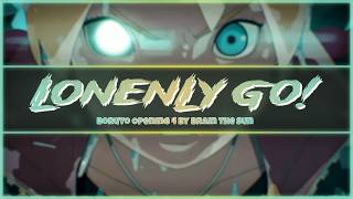 Lonely Go! ✦ Boruto Opening 4 | Brian The Sun (Romaji Lyrics)