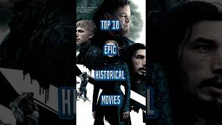 Top 10 Epic Historical Movies Of All Time. , , , ,