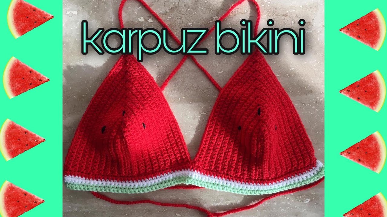 tığ işi - karpuz bikini yapılışı