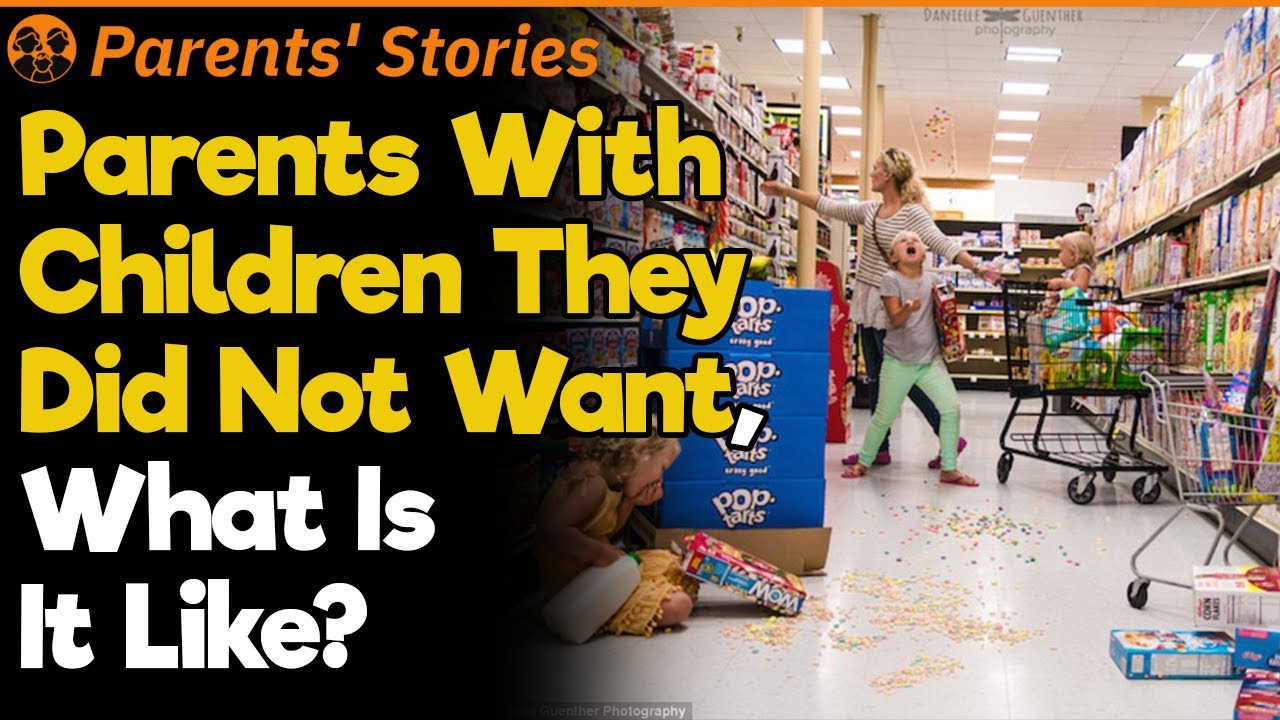 What Is It Like to Have Children You Don’t Want? | Parents' Stories #14