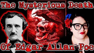 The Mysterious Death Of Edgar Allen Poe. A Murder or a Misunderstanding? True Crime Documentary