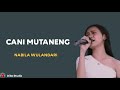 LAGU BUGiS SEDIH_ LIRIK   TERJEMAHAN || CANI MUTANENG - COVER NABILA WULANDARI