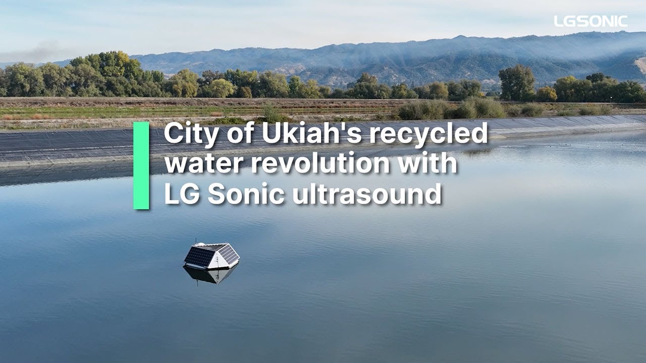 LG Sonic ultrasound transforms the City of Ukiah's recycled water system