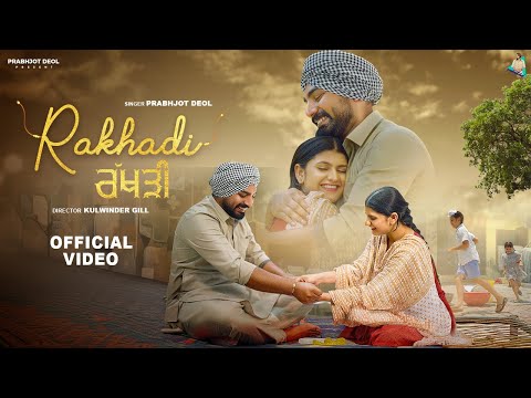 RAKHDI Official Video Prabhjot Deol New Punjabi Song 2025