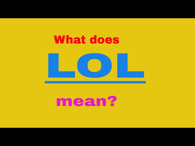 LOL meaning in Hindi & English - what does lol mean 