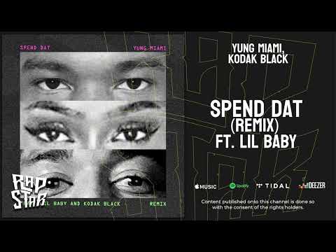 Yung Miami, Kodak Black — "Spend Dat" (Remix) Ft. Lil Baby