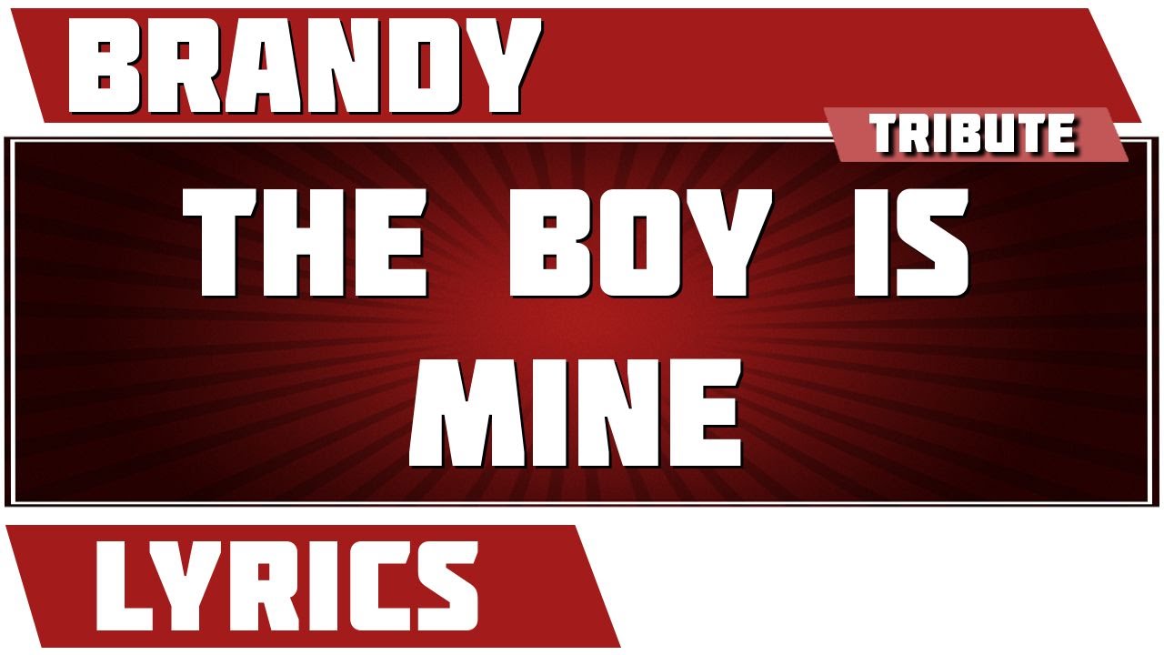 The Boy Is Mine Brandy tribute Lyrics YouTube