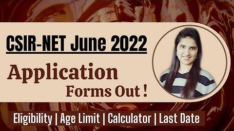 CSIR NET June 2022 Application form| CSIR NET 2022 notification| Eligibility| Age Limit | Last date
