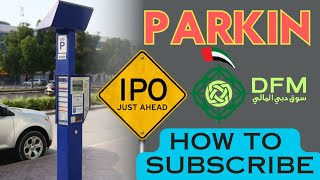 How To Subscribe Dubai PARKIN IPO