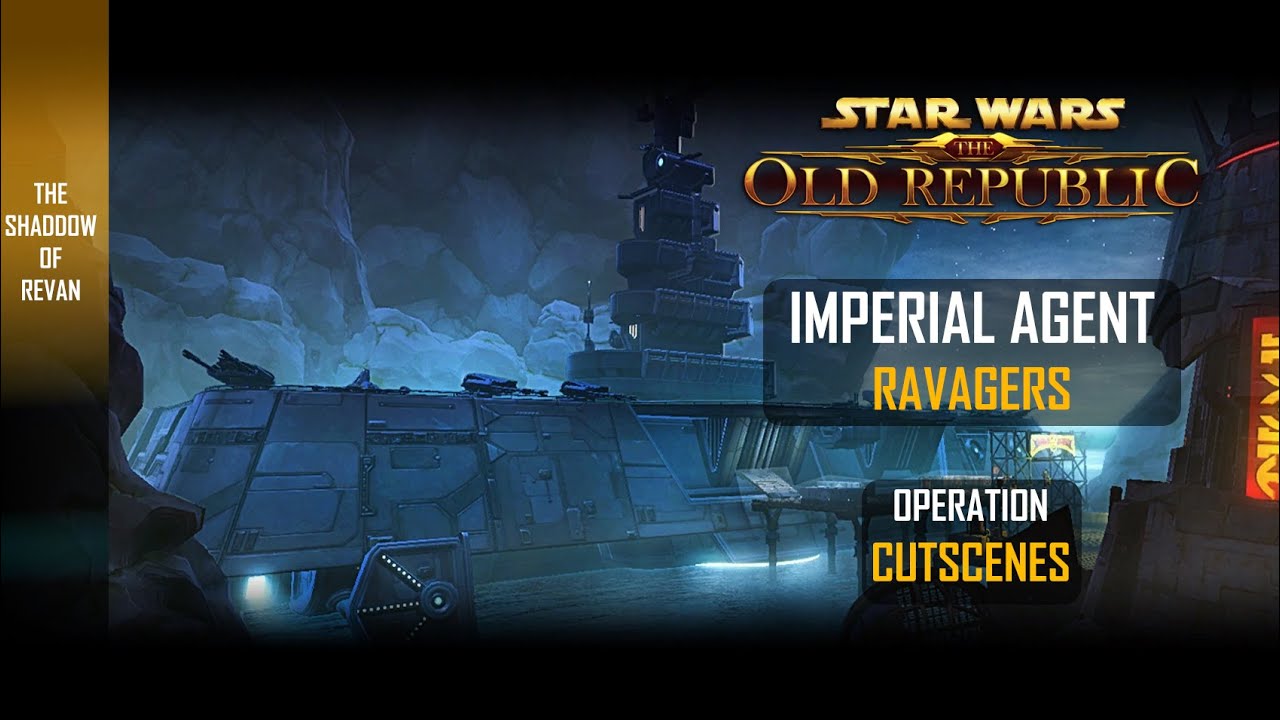 #OP7 Imperial Agent Ravagers Operation | Cutscenes - YouTube