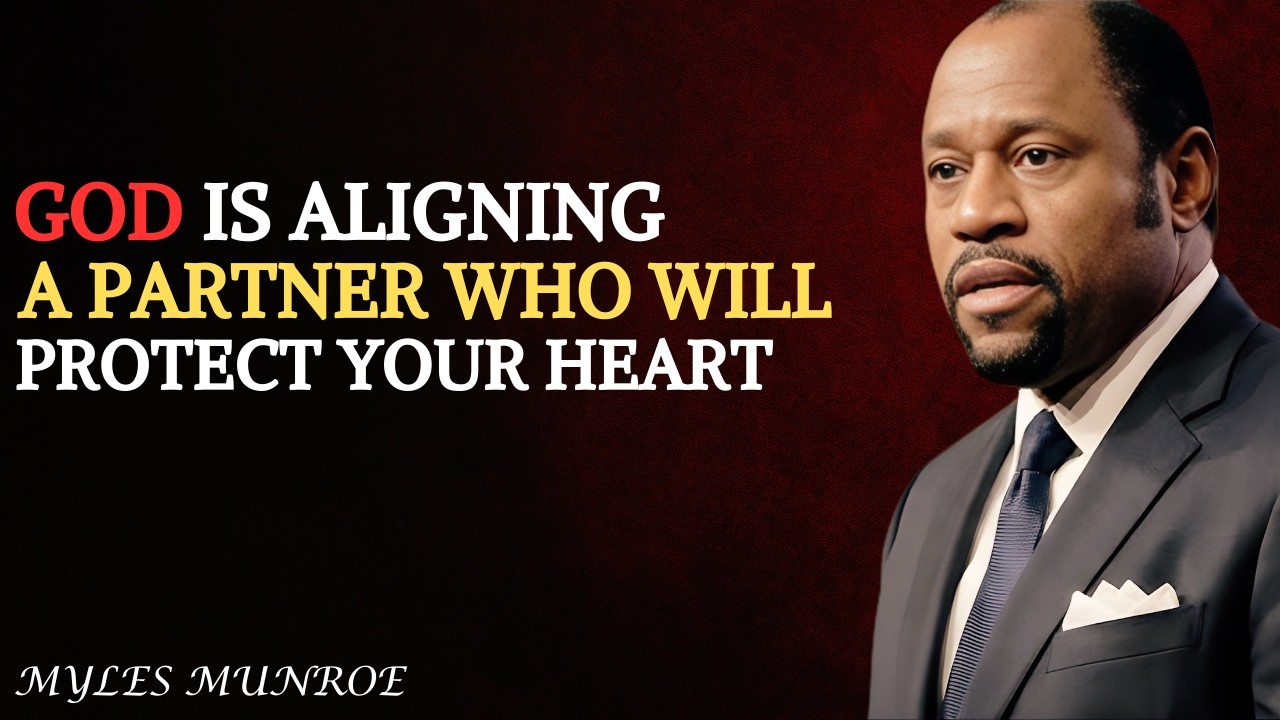God Is Aligning a Partner Who Will Protect Your Heart - Dr. Myles 2026