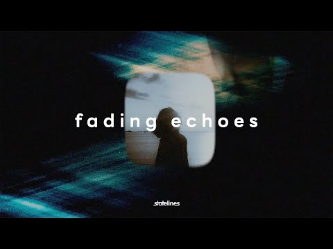 Statelines Fading Echoes Official Lyric Video