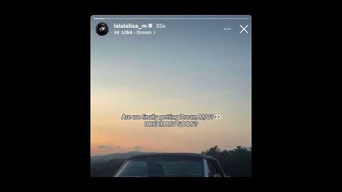 Thumbnail of Both LISA and LLoud used Dream as background music in IG stories ARE we finally getting Dream MV?