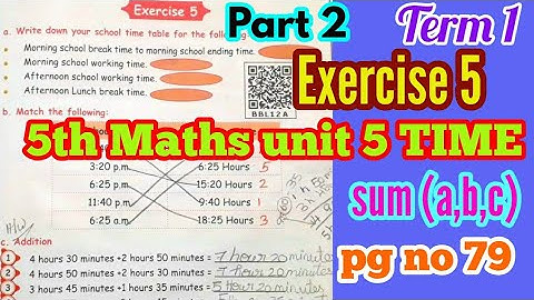 5th std Maths-Unit 5 Time- Exercise 5 (sum a,b,c)- part 2-pg no 79- Addition -Term 1- New samacheer