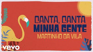 Video thumbnail of "Martinho Da Vila - Canta Canta, Minha Gente (Lyric Video)"